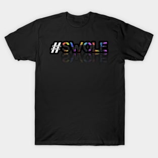 Hashtag Swole - Fitness Lifestyle - Motivational Saying T-Shirt